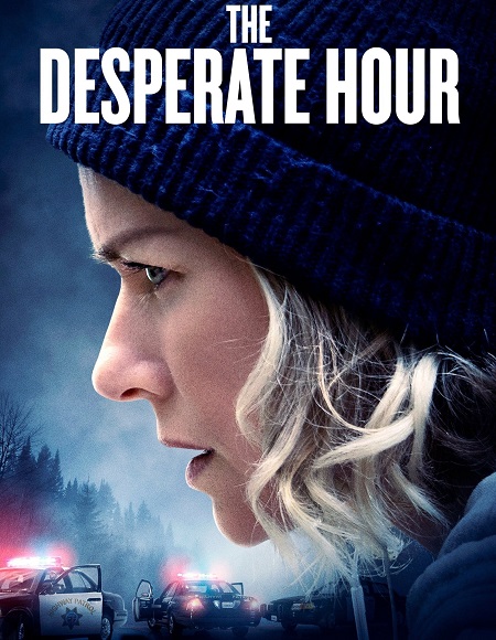 مشاهدة فيلم The Desperate Hour 2021 مترجم