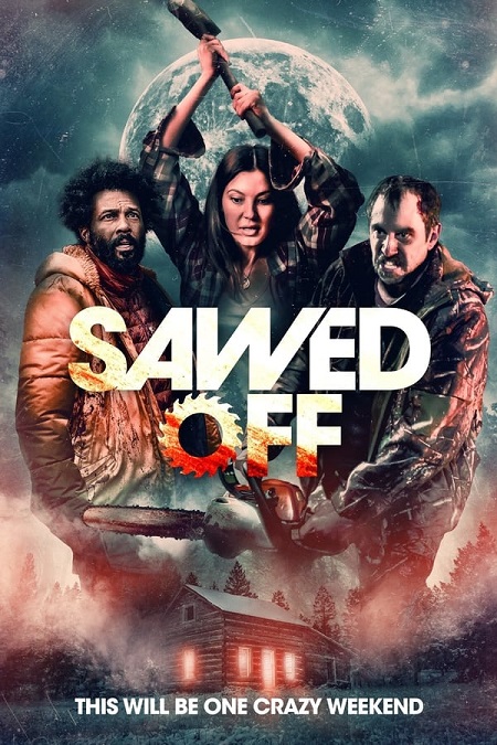 مشاهدة فيلم Sawed Off 2022 مترجم