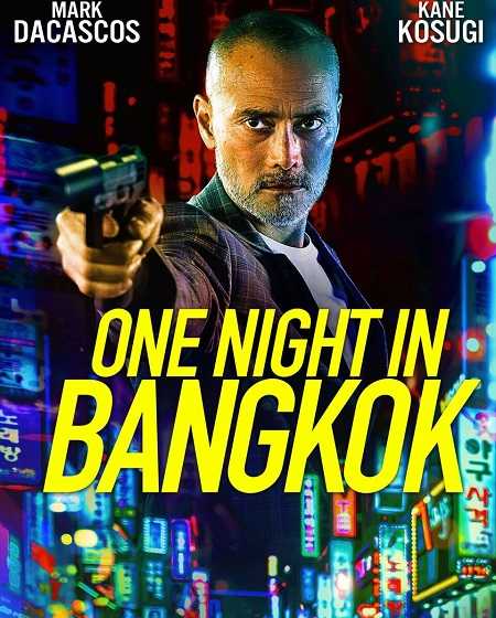 فيلم One Night in Bangkok 2020 مترجم