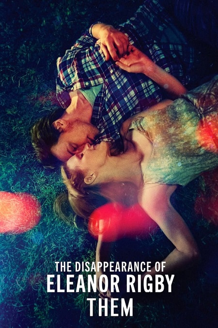 مشاهدة فيلم The Disappearance of Eleanor Rigby Them 2014 مترجم