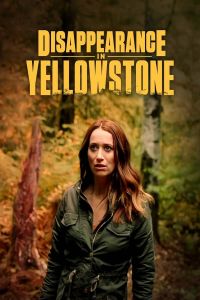 فيلم Disappearance In Yellowstone 2022 مترجم