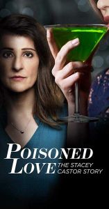 فيلم Poisoned Love The Stacey Castor Story 2020 مترجم