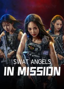 فيلم Swat Angels In Mission 2024 مترجم