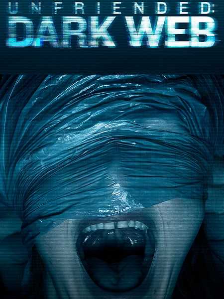 فيلم Unfriended Dark Web 2018 مترجم