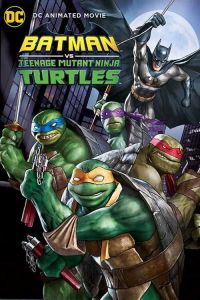 فيلم Batman Vs Teenage Mutant Ninja Turtles 2019 مترجم