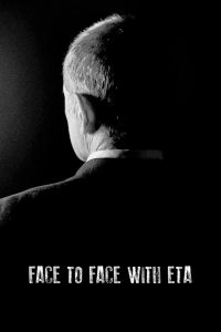 فيلم Face To Face With Eta Conversations With A Terrorist 2023 مترجم