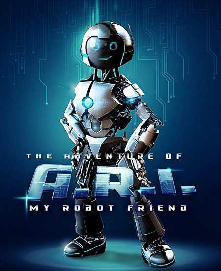 فيلم The Adventure of ARI My Robot Friend 2020 مترجم