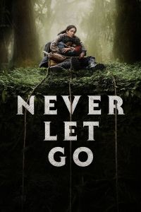 فيلم Never Let Go 2024 مدبلج