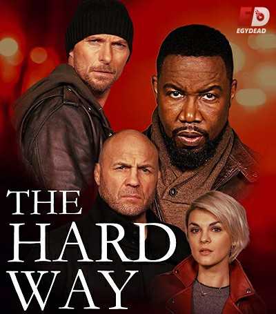 مشاهدة فيلم The Hard Way 2019 مترجم