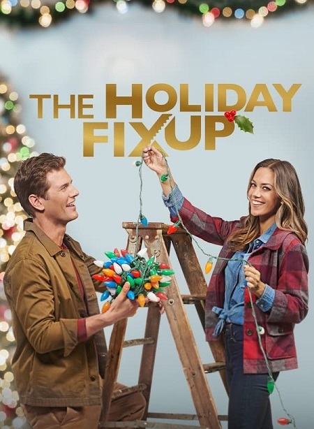 مشاهدة فيلم The Holiday Fix Up 2021 مترجم