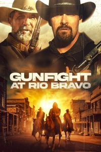 فيلم Gunfight At Rio Bravo 2023 مترجم