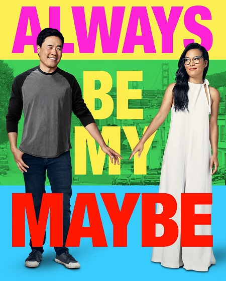 مشاهدة فيلم Always Be My Maybe 2019 مترجم