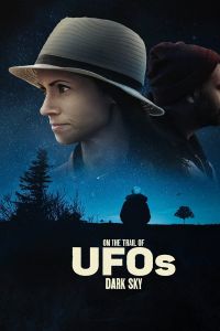 فيلم On The Trail Of Ufos Dark Sky 2021 مترجم