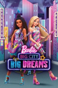 فيلم Barbie Big City Big Dreams 2021 مترجم