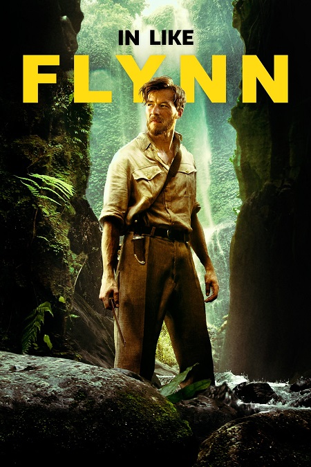 مشاهدة فيلم In Like Flynn 2018 مترجم