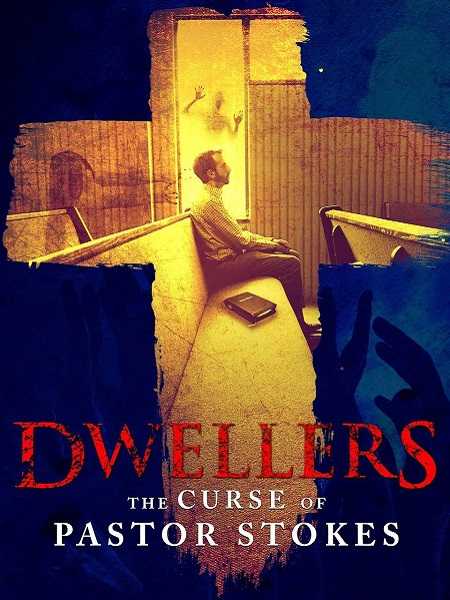 فيلم Dwellers The Curse of Pastor Stokes 2019 مترجم