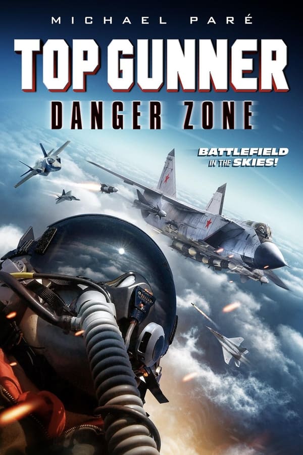 فيلم Top Gunner Danger Zone 2022 مترجم