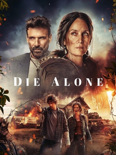 مشاهدة فيلم Die Alone 2024 مترجم