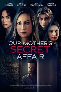 فيلم Our Mothers Secret Affair 2024 مترجم