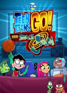 فيلم انمي Teen Titans Go See Space Jam 2021 مترجم