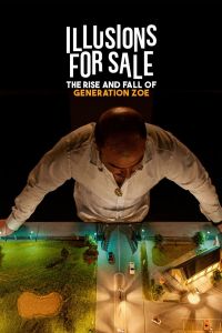 فيلم Illusions For Sale The Rise And Fall Of Generation Zoe 2024 مترجم