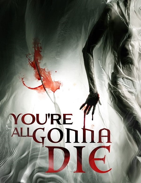 مشاهدة فيلم You&#8217;re All Gonna Die 2023 مترجم