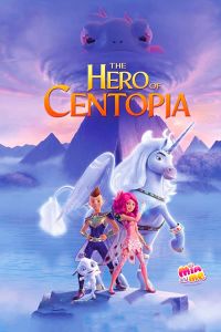 فيلم Mia And Me The Hero Of Centopia 2022 مترجم