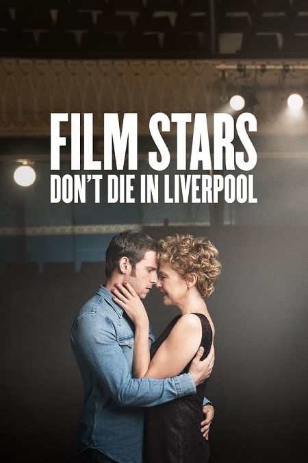 مشاهدة فيلم Film Stars Dont Die in Liverpool 2017 مترجم