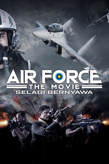 مشاهدة فيلم Air Force the Movie Selagi Bernyawa 2022 مترجم