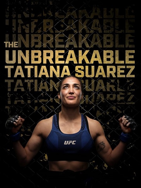 مشاهدة فيلم The Unbreakable Tatiana Suarez 2024 مترجم