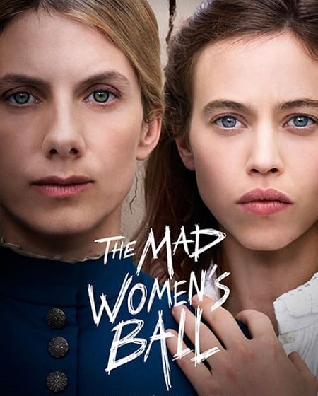 مشاهدة فيلم The Mad Women&#8217;s Ball 2021 مترجم