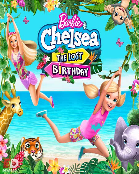 فيلم Barbie and Chelsea the Lost Birthday 2021 مترجم