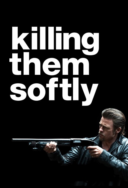 مشاهدة فيلم Kill Them Softly 2012 مترجم