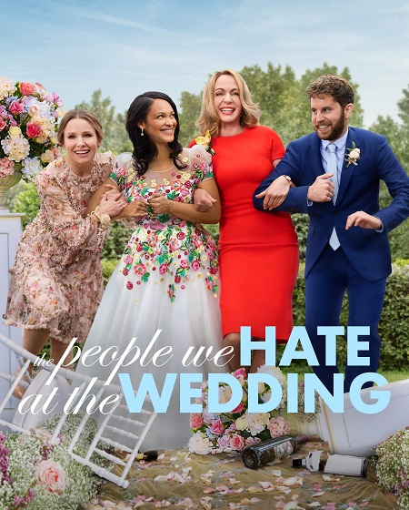 مشاهدة فيلم The People We Hate at the Wedding 2022 مترجم