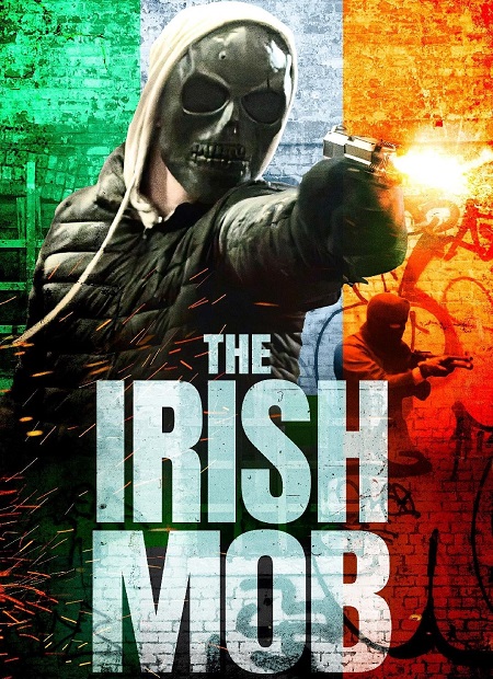 مشاهدة فيلم The Irish Mob 2023 مترجم