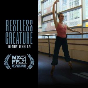 فيلم Restless Creature Wendy Whelan 2016 مترجم