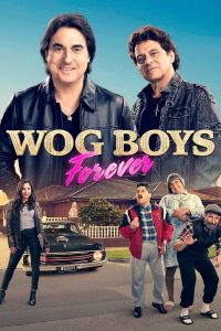 فيلم Wog Boys Forever 2022 مترجم