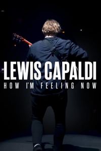 فيلم Lewis Capaldi How Im Feeling Now 2022 مترجم