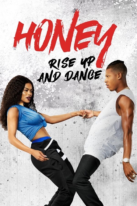 مشاهدة فيلم Honey Rise Up and Dance 2018 مترجم