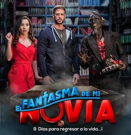 فيلم El Fantasma de mi Novia 2018 مترجم