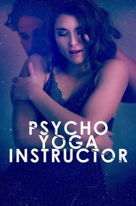 فيلم Psycho Yoga Instructor 2020 مترجم