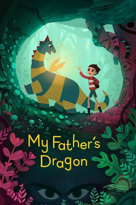 مشاهدة فيلم My Father&#8217;s Dragon 2022 مترجم