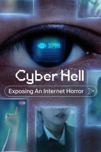 فيلم Cyber Hell Exposing An Internet Horror 2022 مترجم