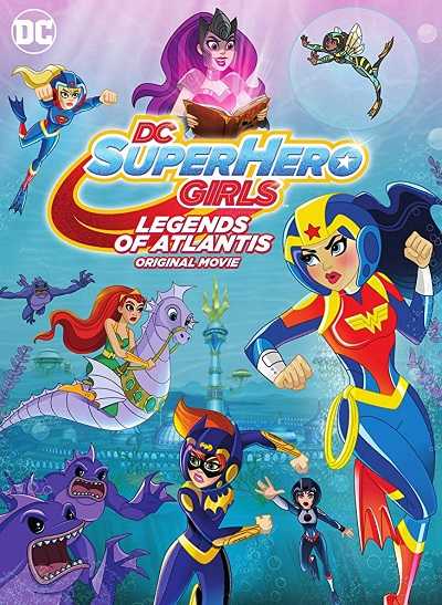 مشاهدة فيلم DC Super Hero Girls Legends of Atlantis 2018 مترجم