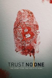 فيلم Trust No One The Hunt For The Crypto King 2022 مترجم