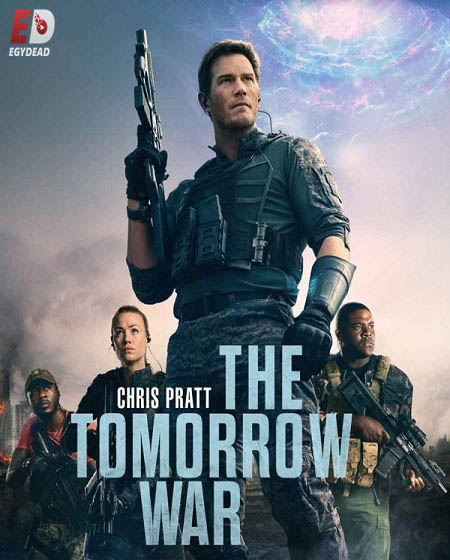 مشاهدة فيلم The Tomorrow War 2021 مترجم