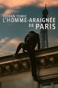 فيلم Vjeran Tomic The Spider Man Of Paris 2023 مترجم