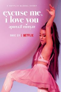 فيلم Ariana Grande Excuse Me I Love You 2020 مترجم