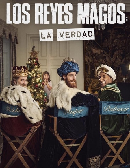 مشاهدة فيلم Los Reyes Magos La verdad 2022 مترجم