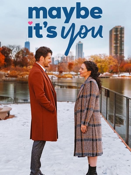 مشاهدة فيلم Maybe It&#8217;s You 2023 مترجم